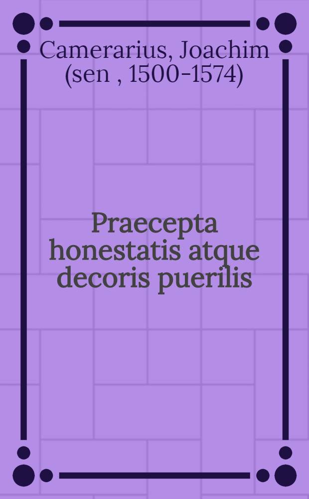 Praecepta honestatis atque decoris puerilis