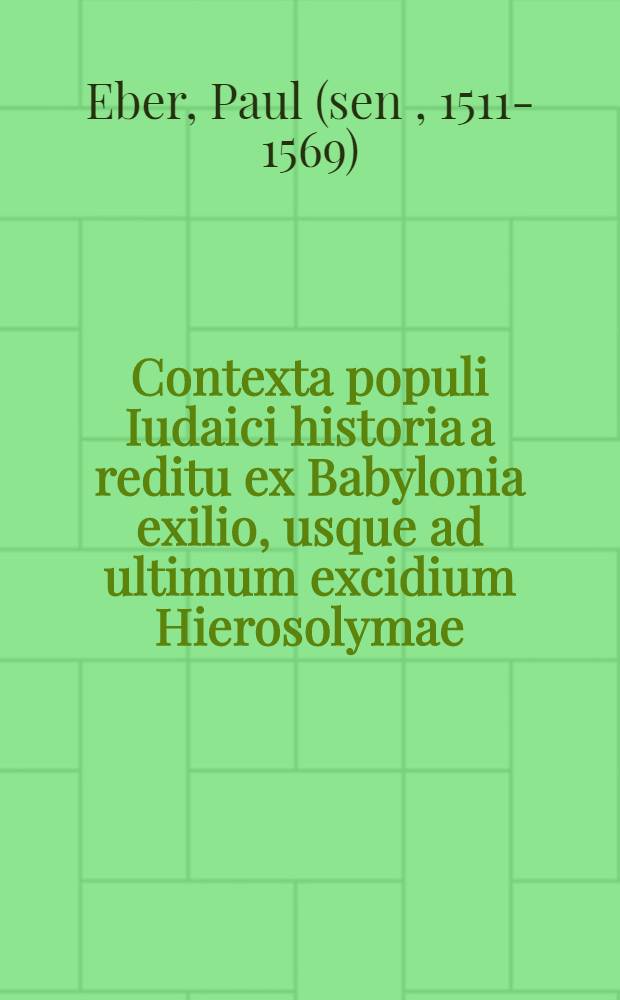 Contexta populi Iudaici historia a reditu ex Babylonia exilio, usque ad ultimum excidium Hierosolymae