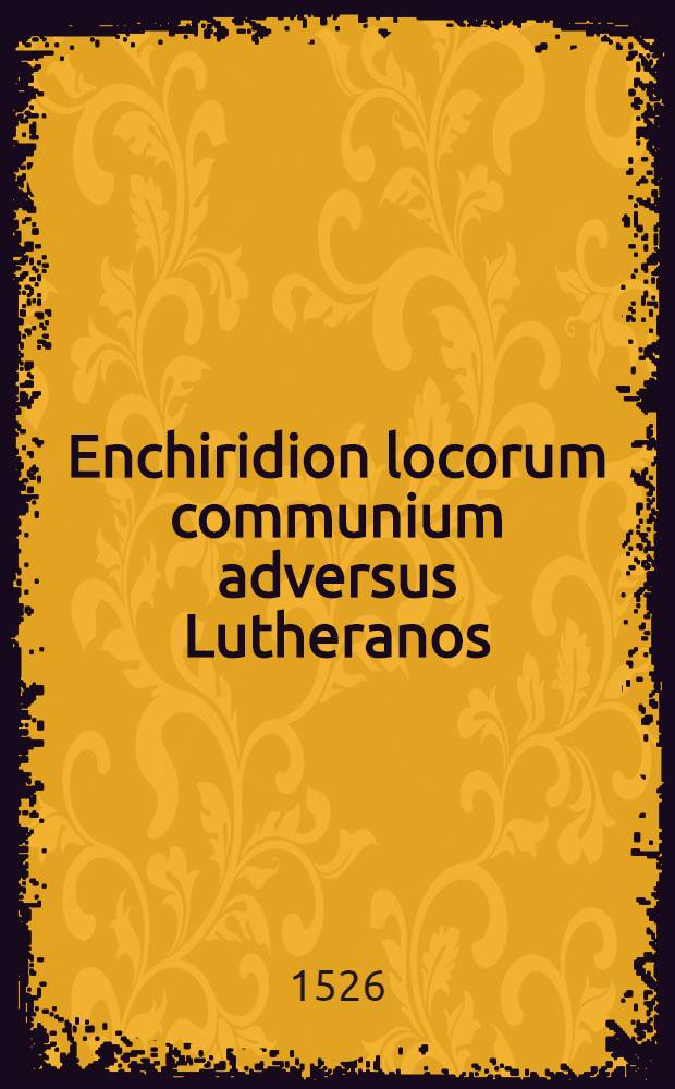 Enchiridion locorum communium adversus Lutheranos