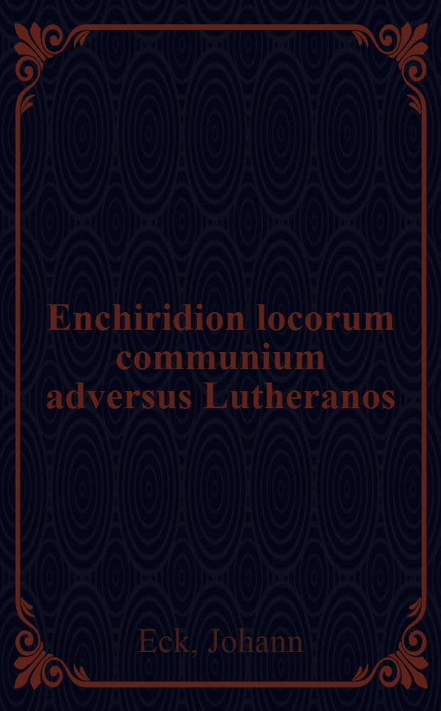Enchiridion locorum communium adversus Lutheranos