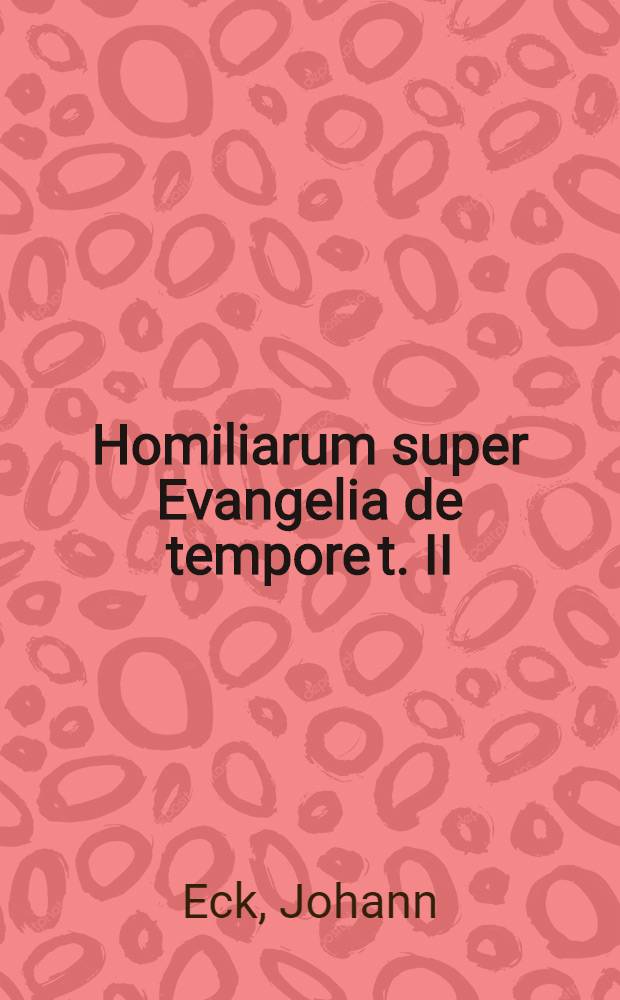 Homiliarum super Evangelia de tempore t. II