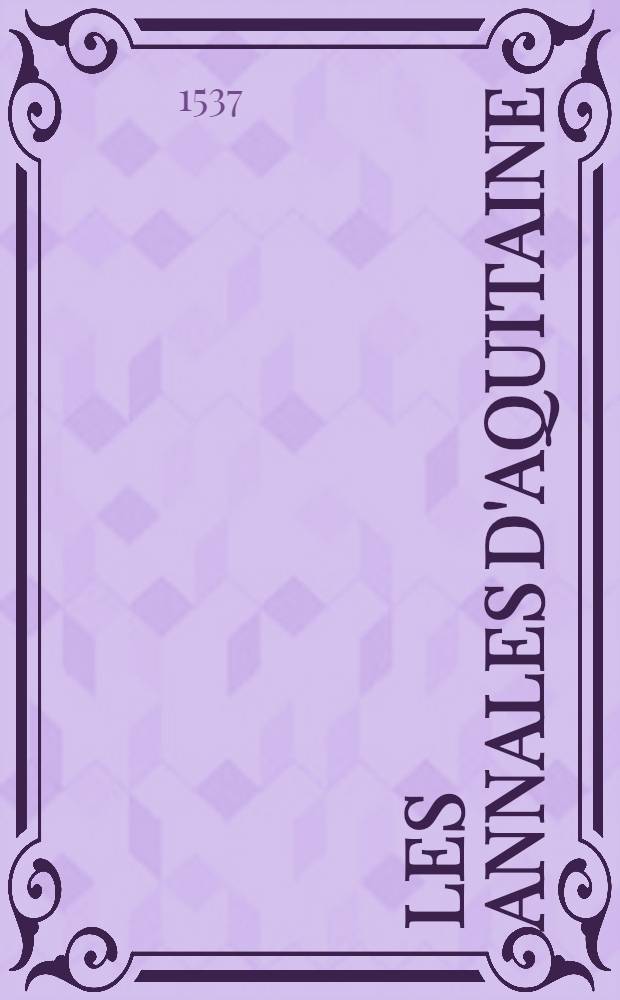 Les annales d'Aquitaine