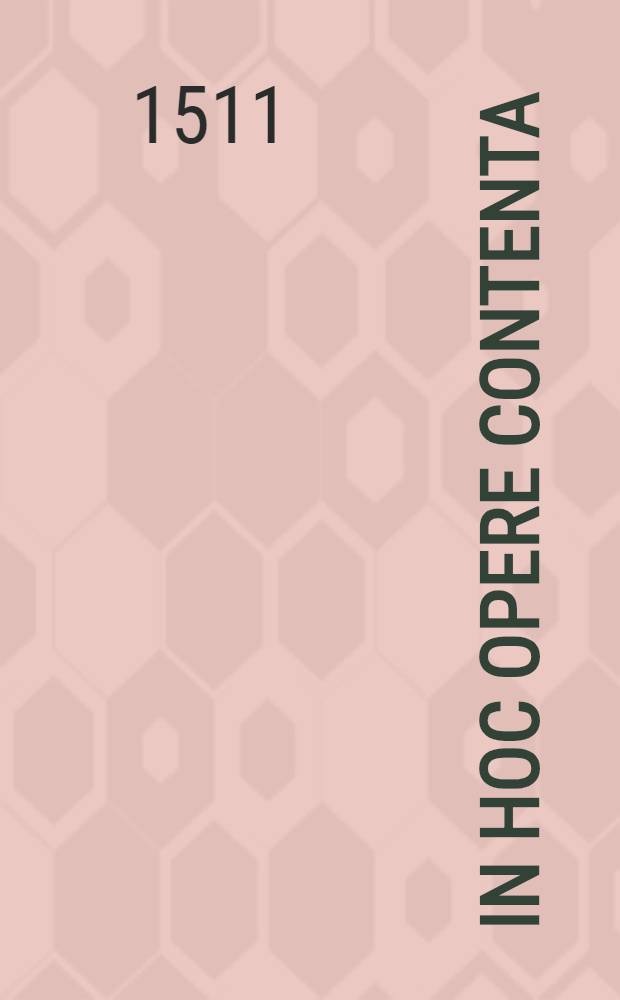 In hoc opere contenta: Commentarius in primordiale Evangelium divi Ioannis; Vita Remundi eremita; Philosophice aliquot Epistolae