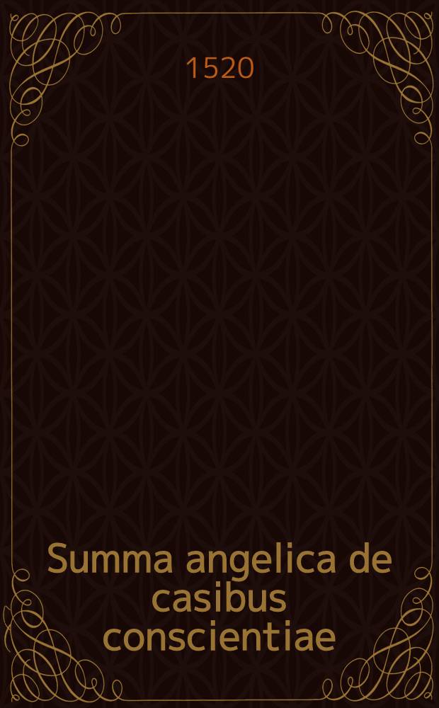 Summa angelica de casibus conscientiae