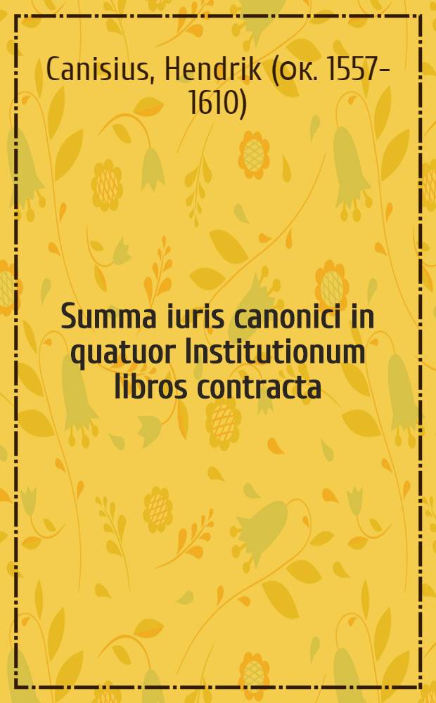 Summa iuris canonici in quatuor Institutionum libros contracta