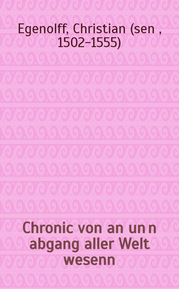 Chronic von an un[n] abgang aller Welt wesenn