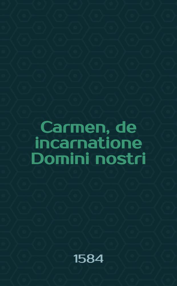 Carmen, de incarnatione Domini nostri