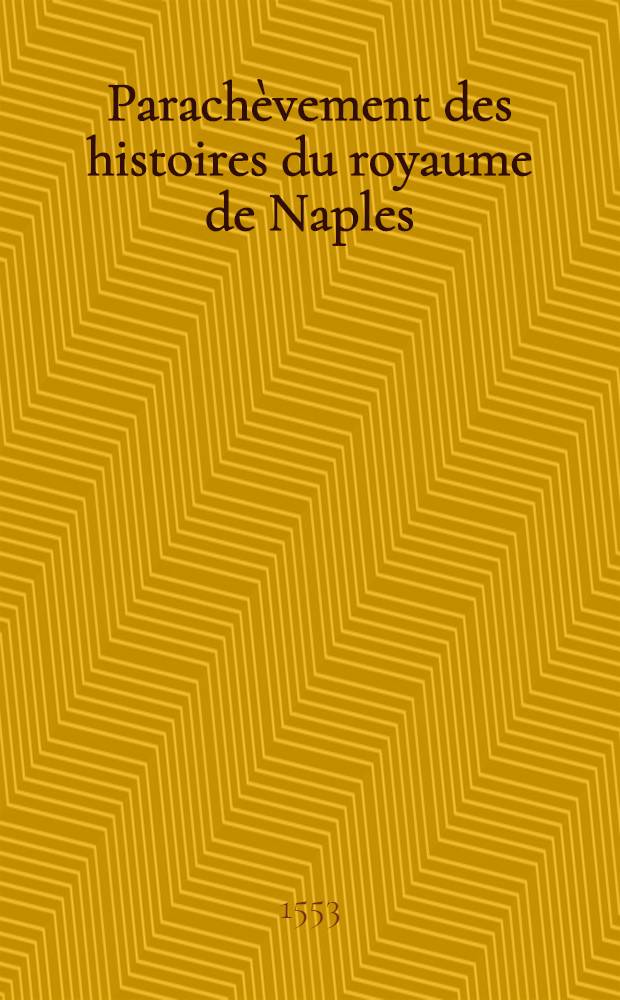 Parachèvement des histoires du royaume de Naples