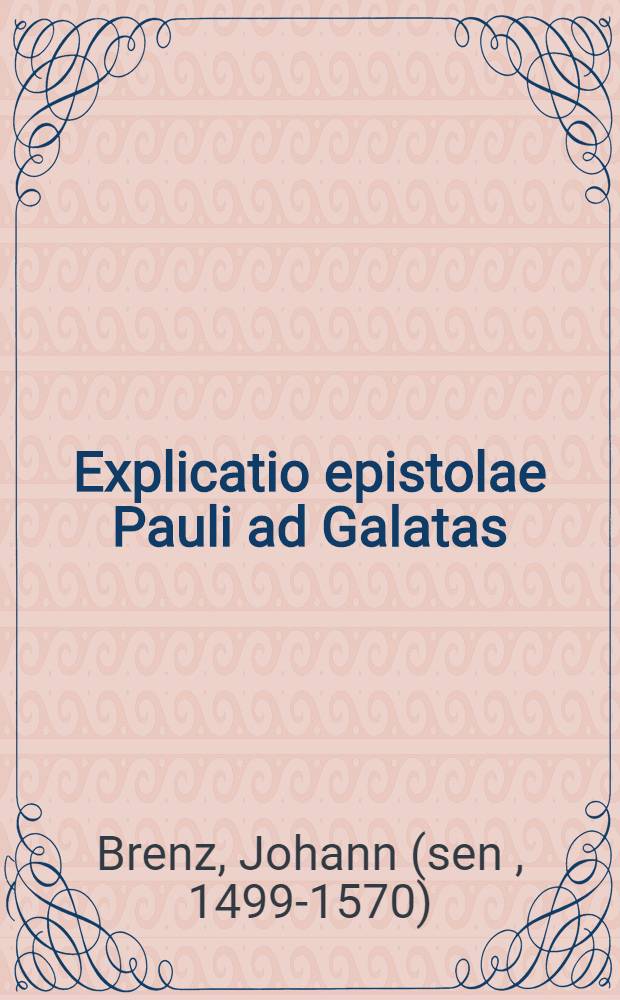 Explicatio epistolae Pauli ad Galatas