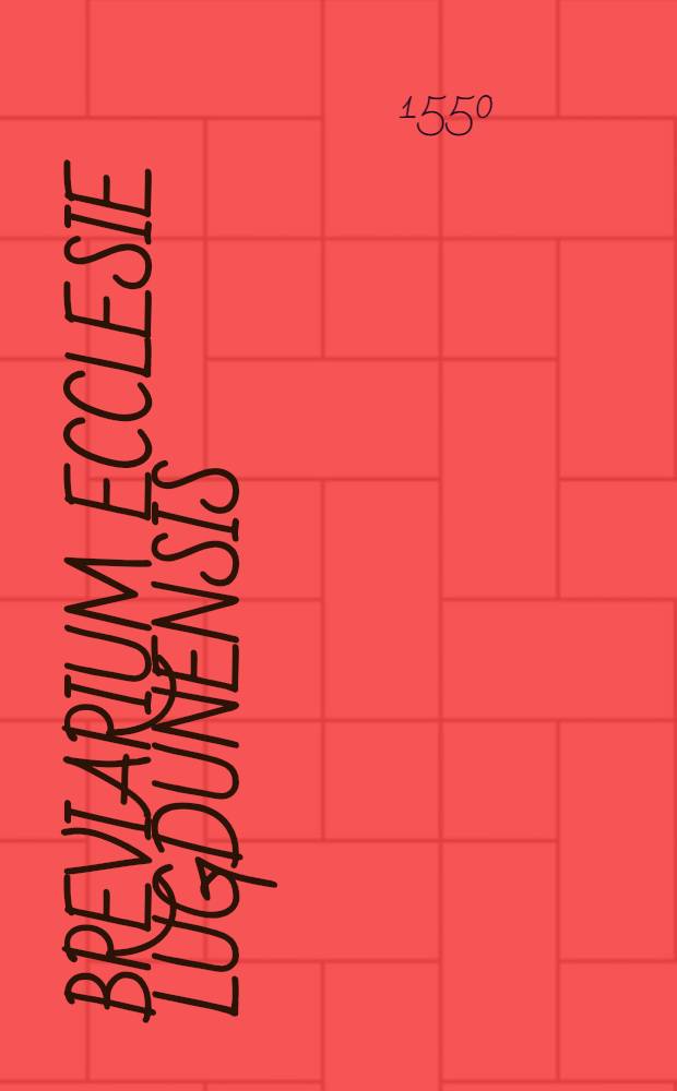 Breviarium ecclesie Lugdunensis