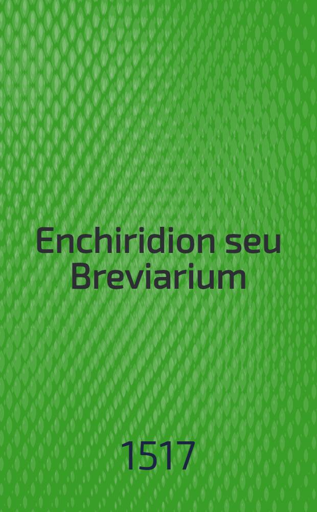 Enchiridion seu Breviarium