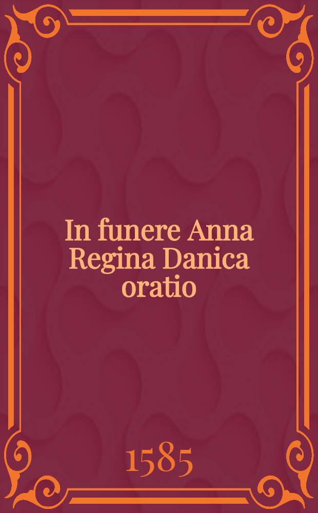 In funere Anna Regina Danica oratio