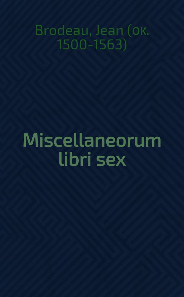 Miscellaneorum libri sex