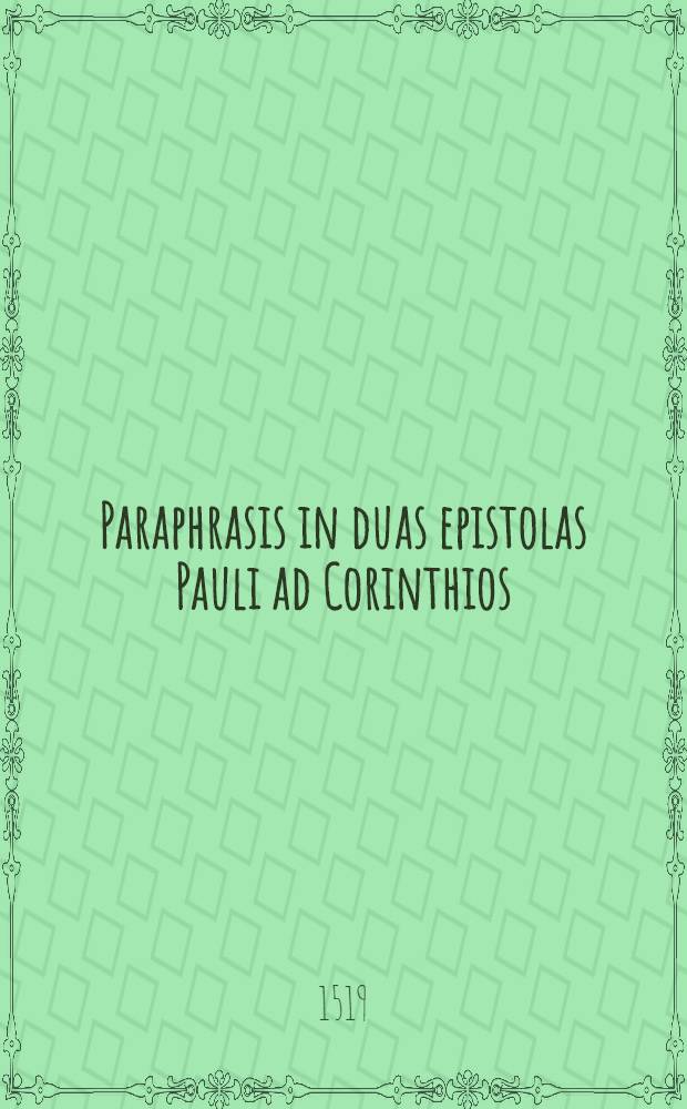 Paraphrasis in duas epistolas Pauli ad Corinthios