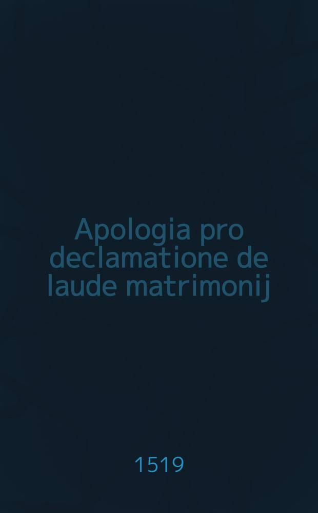 Apologia pro declamatione de laude matrimonij