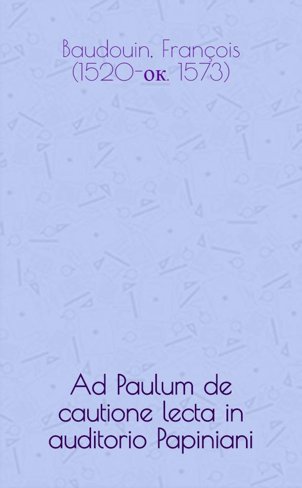 Ad Paulum de cautione lecta in auditorio Papiniani