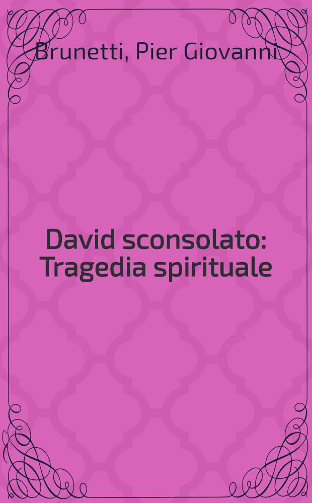David sconsolato : Tragedia spirituale