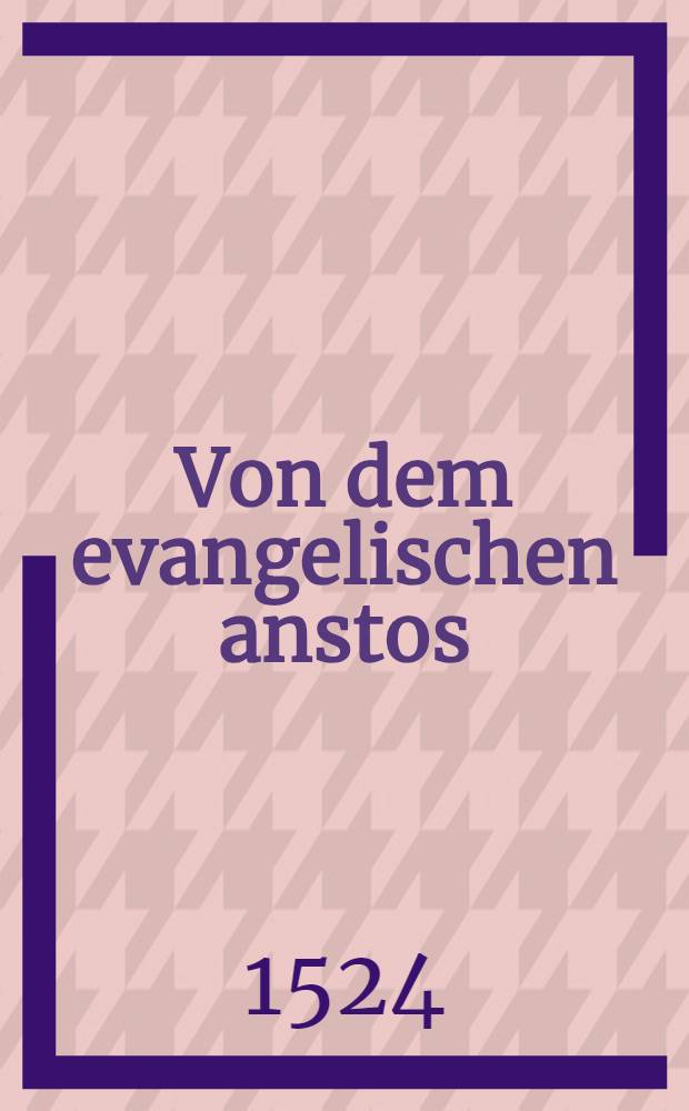 Von dem evangelischen anstos