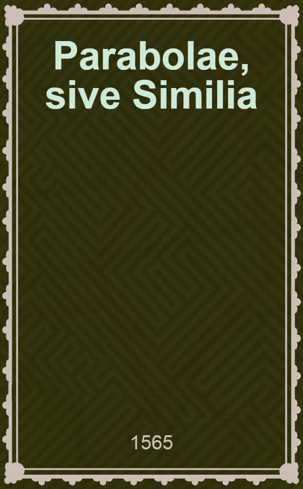 Parabolae, sive Similia