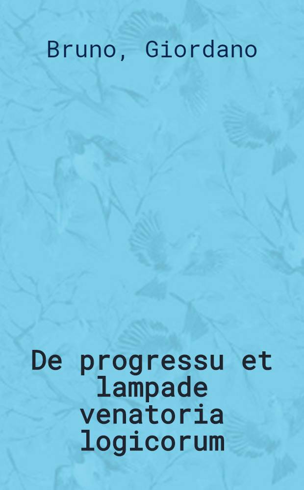 De progressu et lampade venatoria logicorum