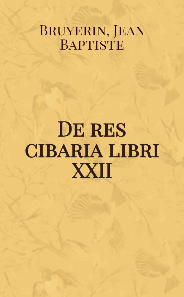 De res cibaria libri XXII