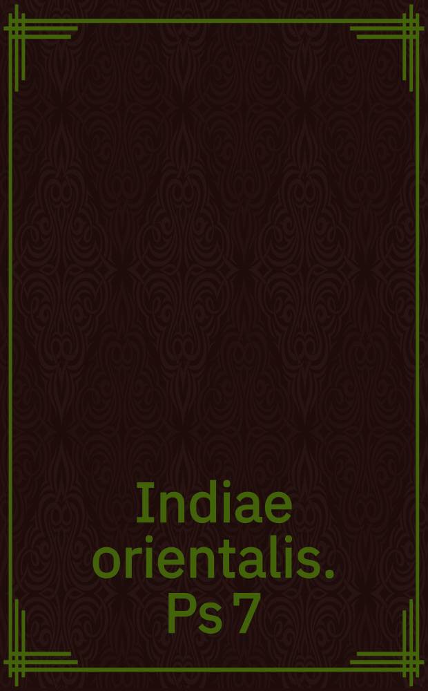 Indiae orientalis. Ps 7