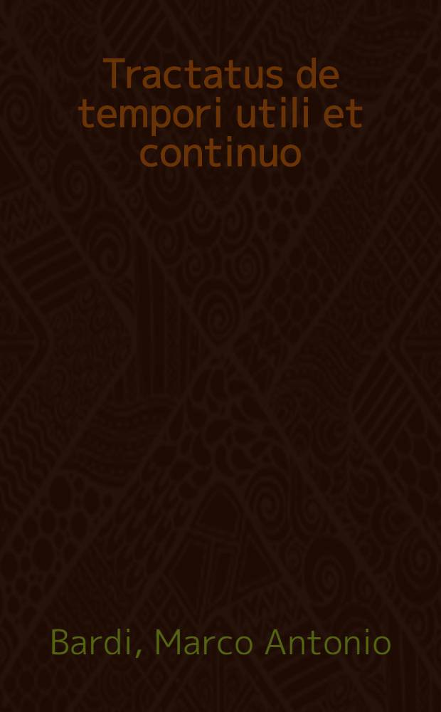 Tractatus de tempori utili et continuo