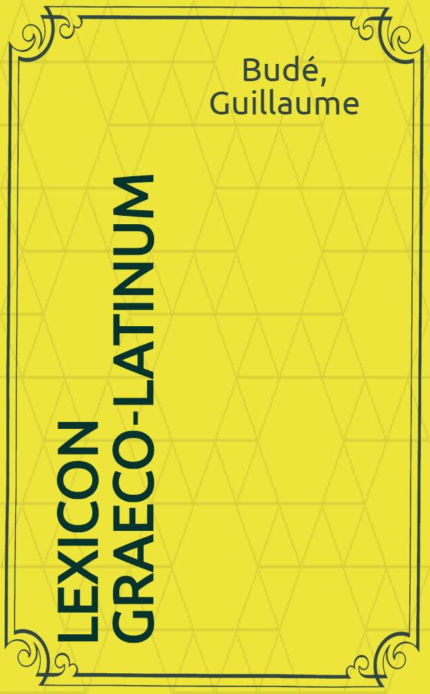 Lexicon Graeco-Latinum