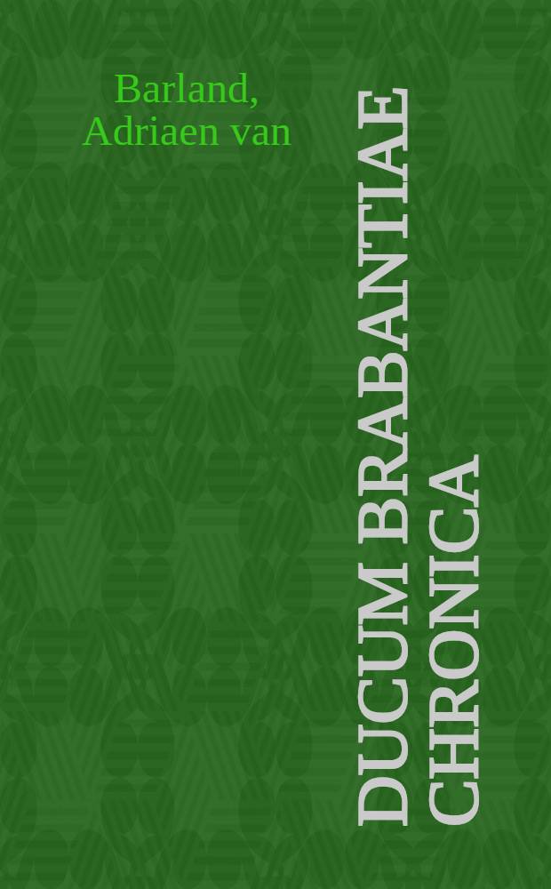 Ducum Brabantiae chronica