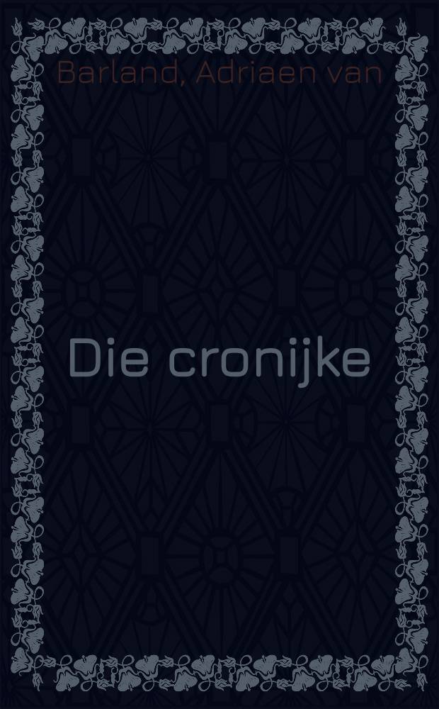 Die cronijke