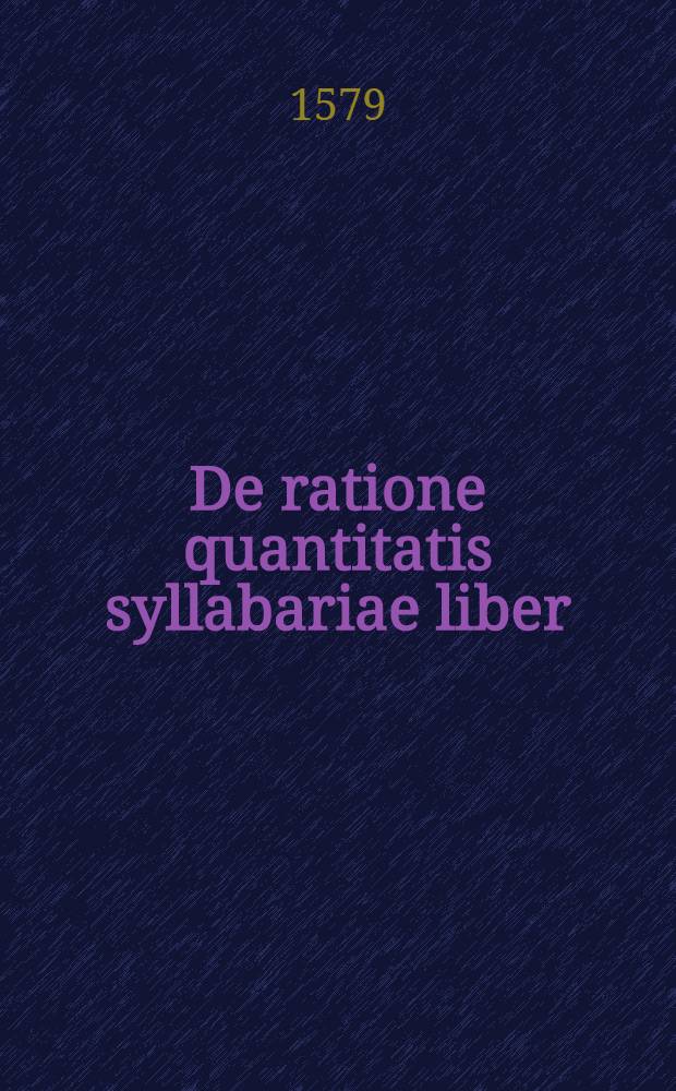 De ratione quantitatis syllabariae liber