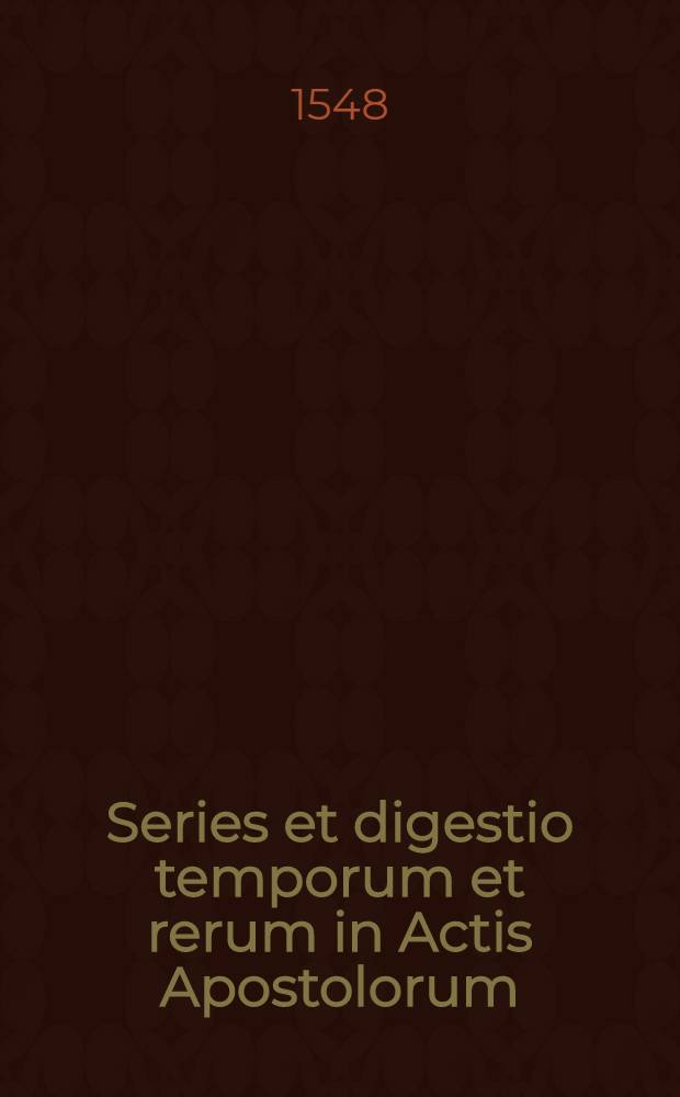 Series et digestio temporum et rerum in Actis Apostolorum