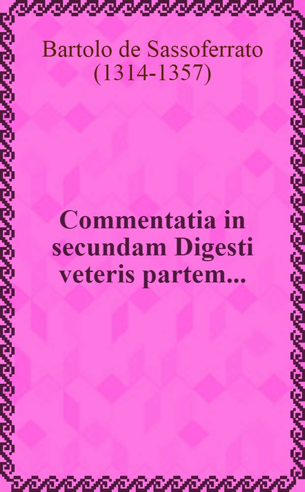 Commentatia in secundam Digesti veteris partem...