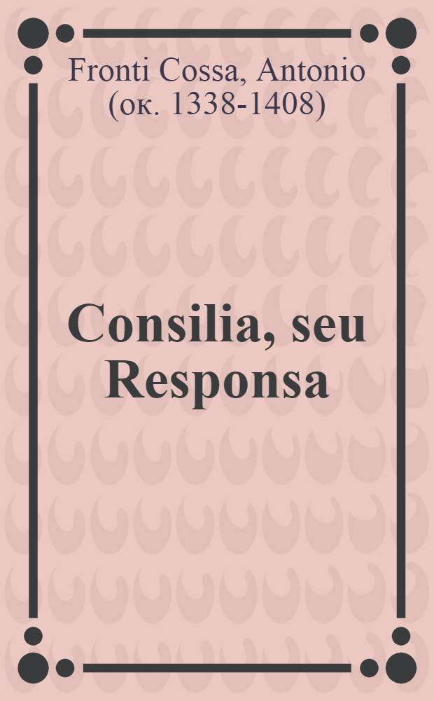 Consilia, seu Responsa