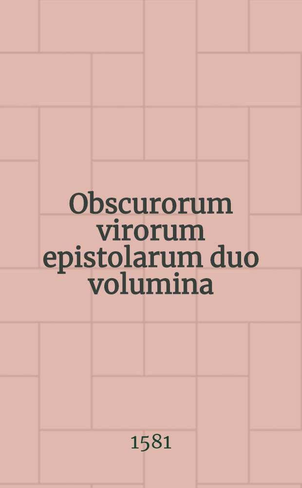 Obscurorum virorum epistolarum duo volumina