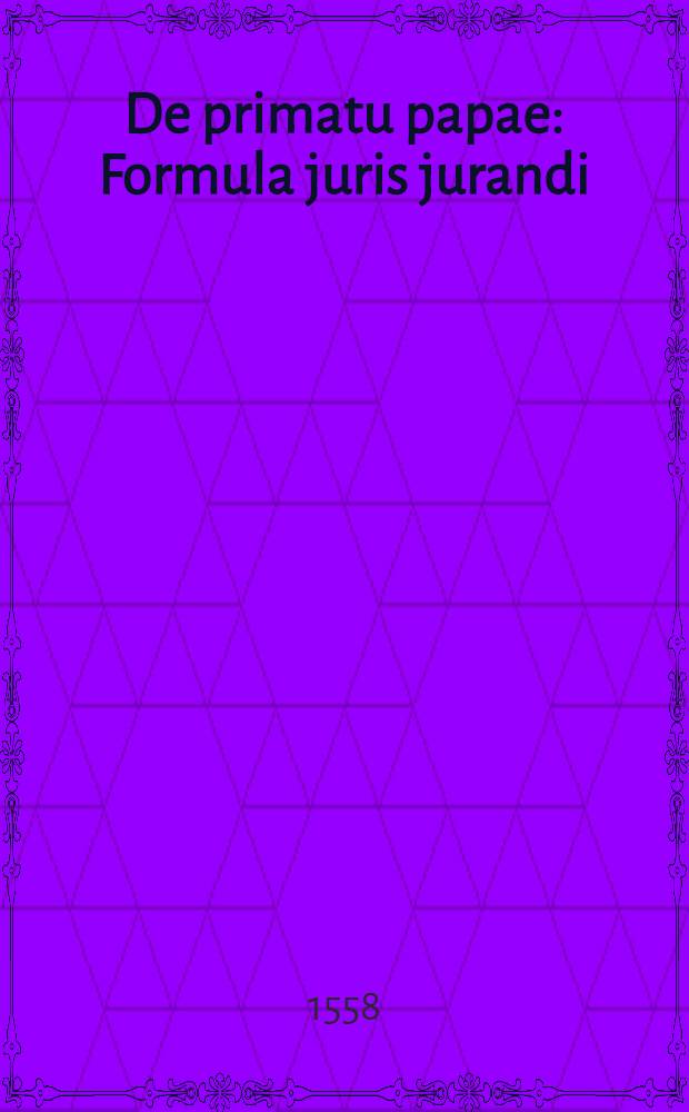 De primatu papae : Formula juris jurandi