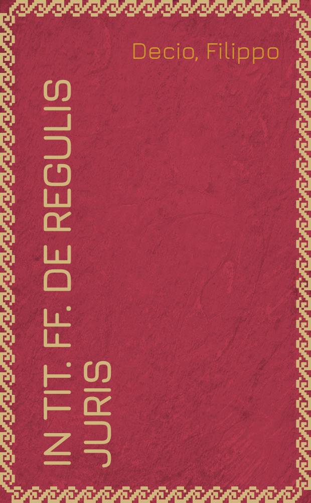 In tit. ff. de regulis juris