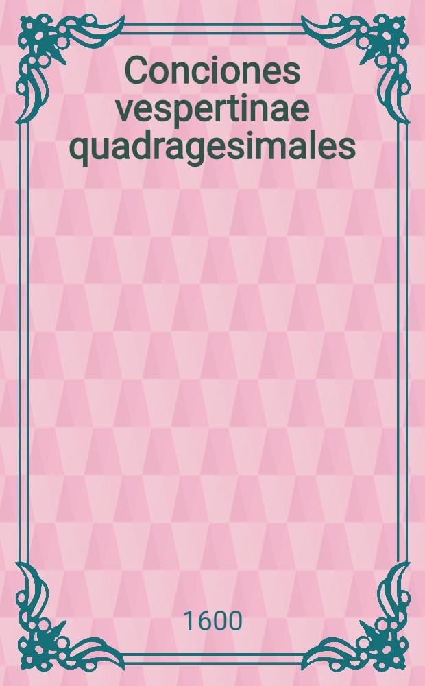 Conciones vespertinae quadragesimales
