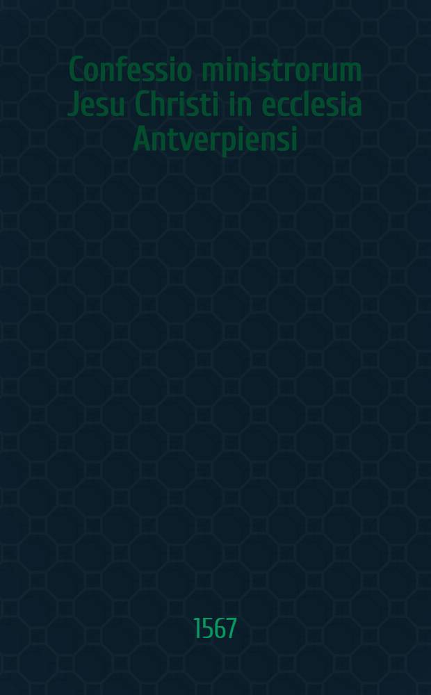 Confessio ministrorum Jesu Christi in ecclesia Antverpiensi