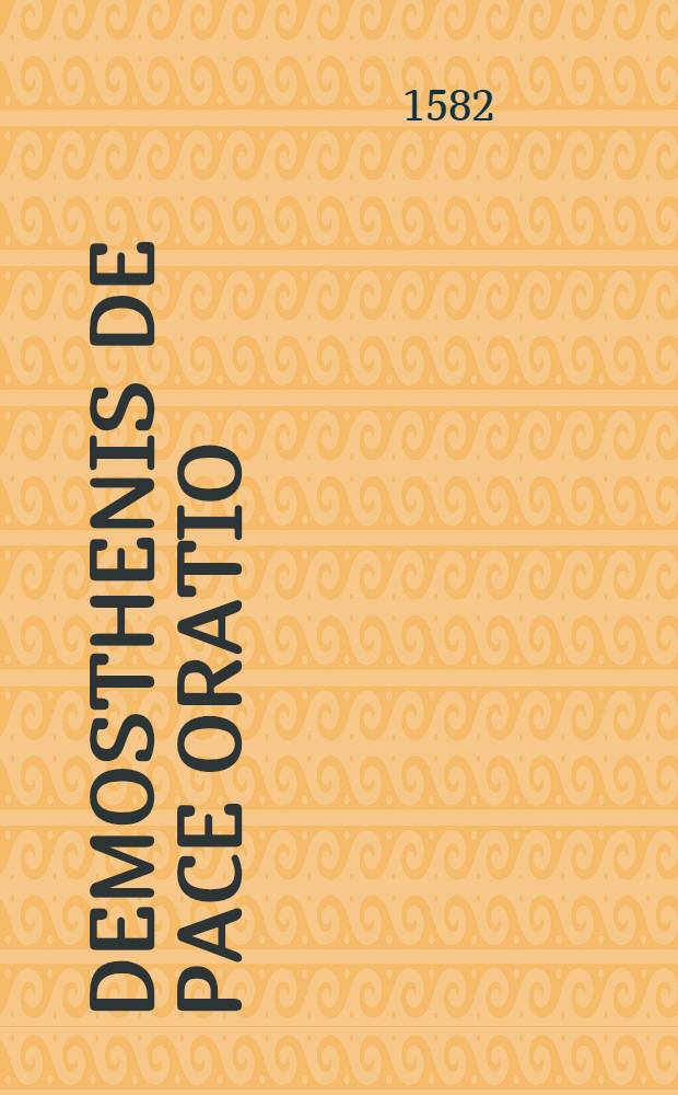Demosthenis De pace oratio