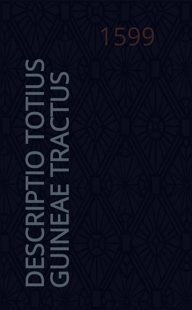 Descriptio totius Guineae tractus