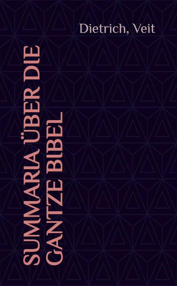 Summaria über die gantze Bibel