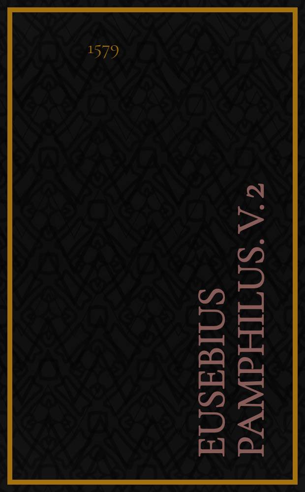 Eusebius Pamphilus. V. 2