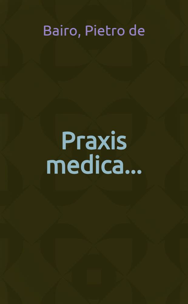 Praxis medica...