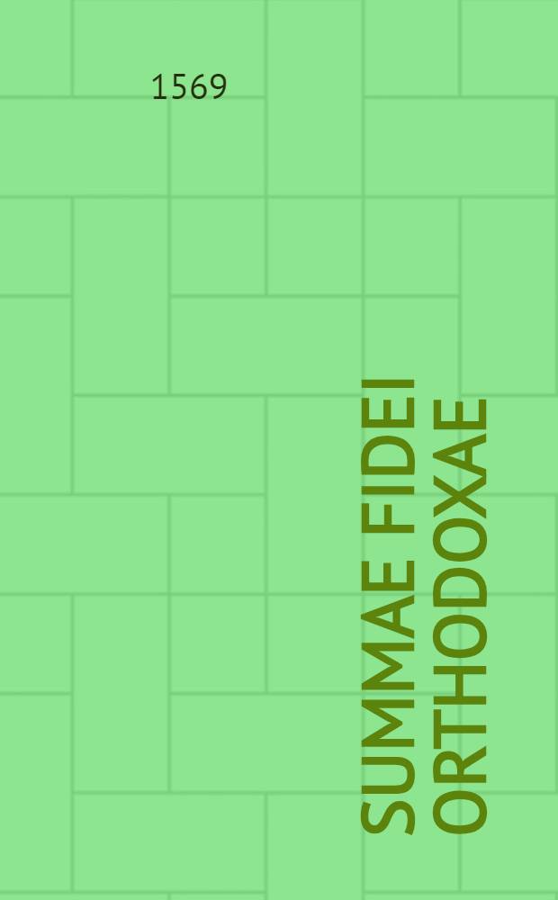 Summae fidei orthodoxae : T.1-2. T.2