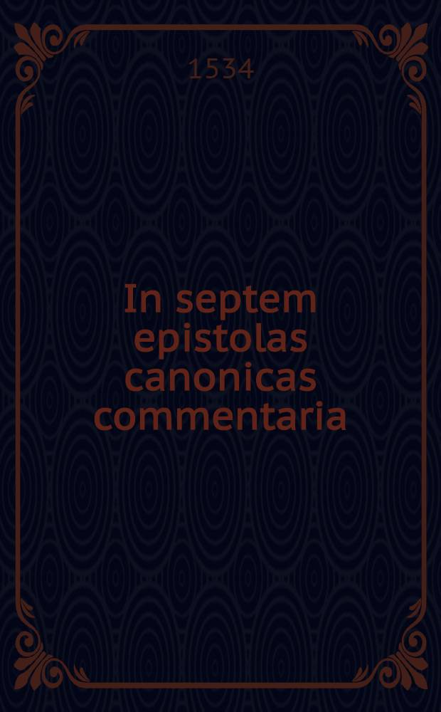 In septem epistolas canonicas commentaria