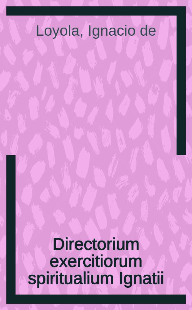Directorium exercitiorum spiritualium Ignatii
