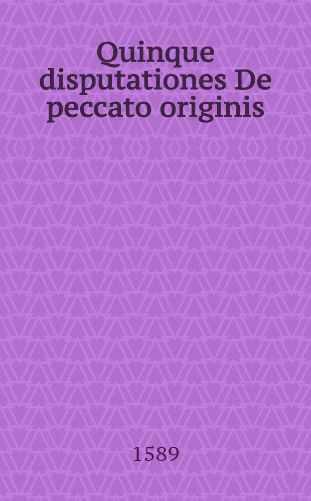 Quinque disputationes De peccato originis