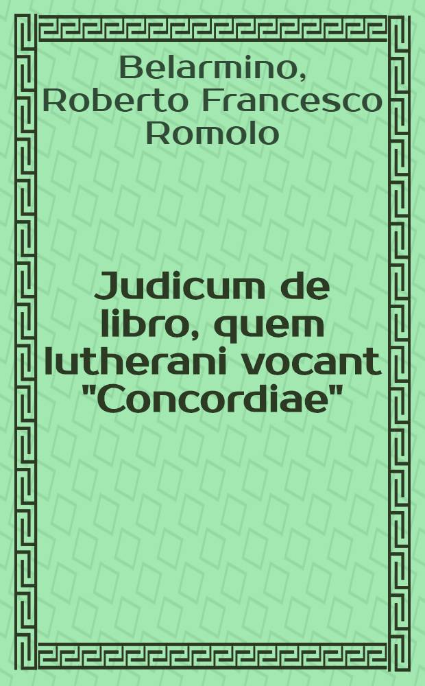Judicum de libro, quem lutherani vocant "Concordiae"