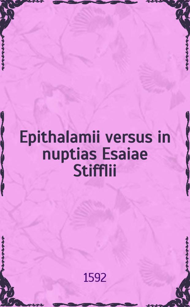 Epithalamii versus in nuptias Esaiae Stifflii